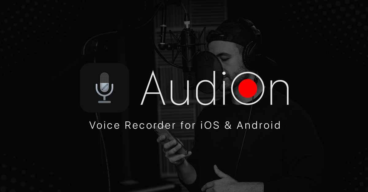 AudiOn: Voice Recorder for Android & iOS | Global Delight